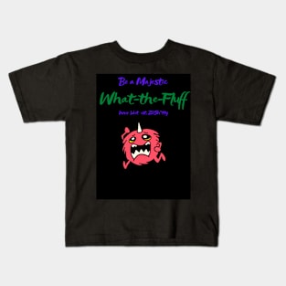 What-the-Fluff Kids T-Shirt